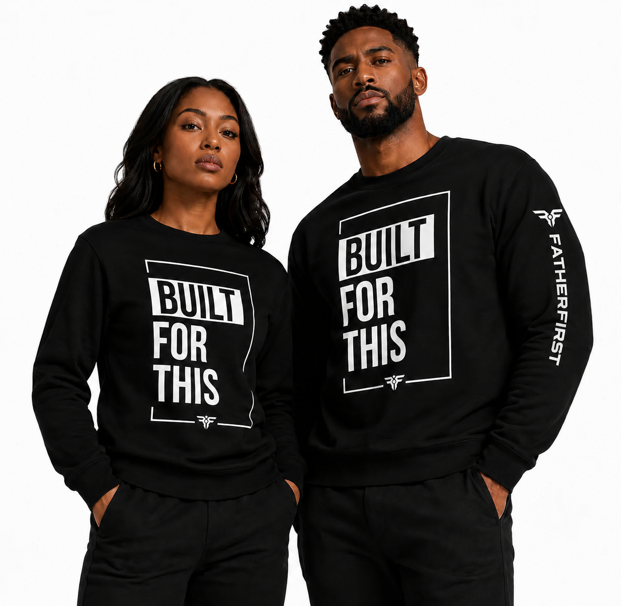 BUILT FOR THIS. Crew Neck Sweatshirt: FatherFirst (Black)