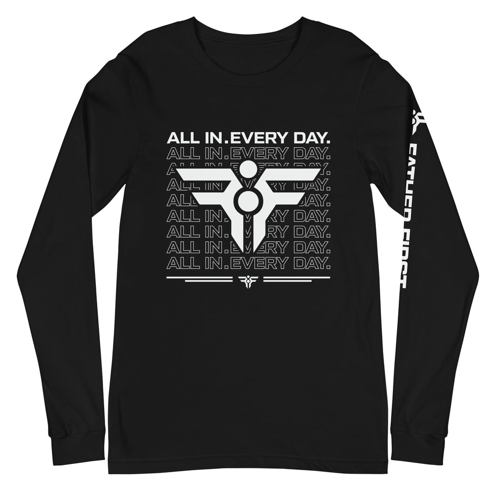 ALL IN. EVERY DAY. Long-Sleeve Tee. FatherFirst Drop 1.