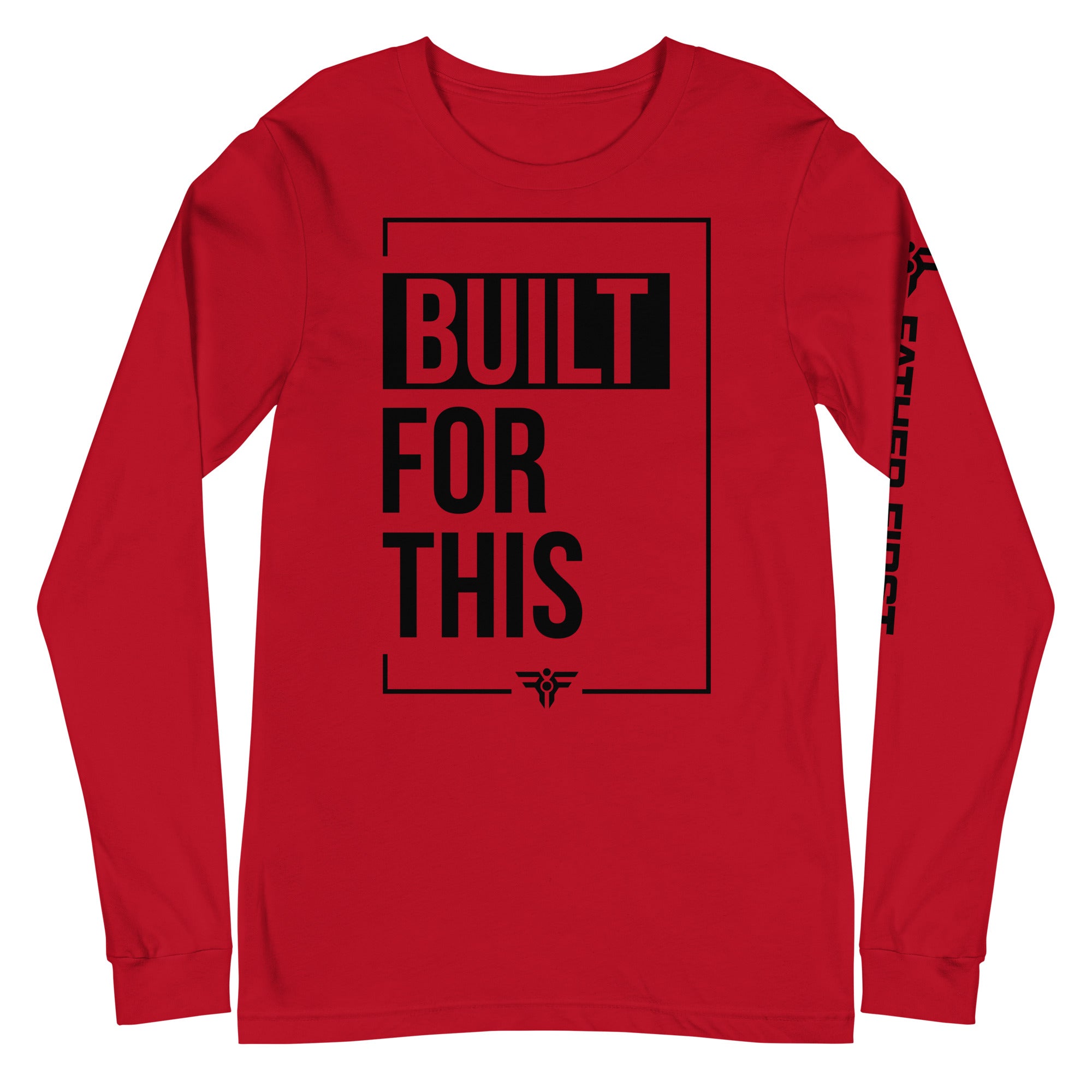 BUILT FOR THIS. Long-Sleeve Tee in Red. FatherFirst Drop 1.